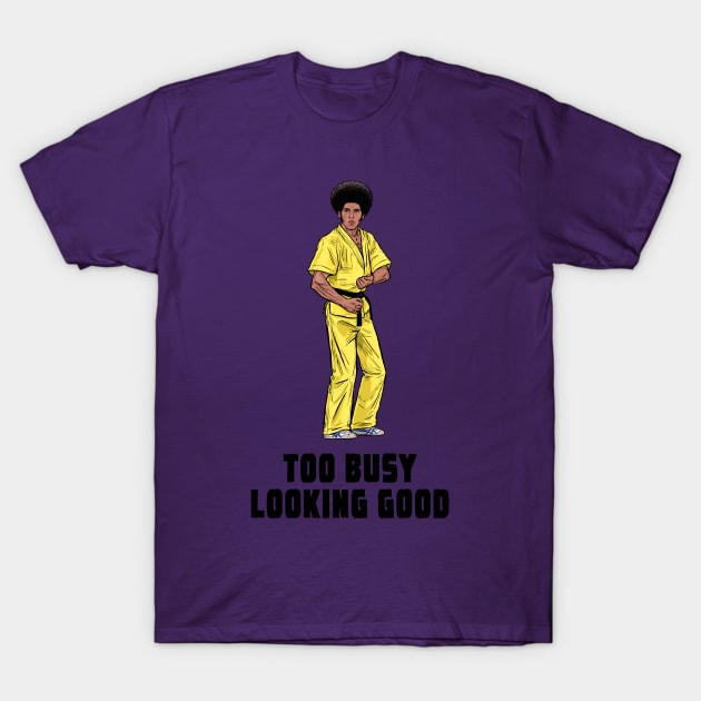 Too Busy Looking Good T-Shirt by PreservedDragons